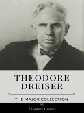 Theodore Dreiser – The Major Collection (eBook, ePUB)