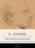 F. Anstey – The Complete Collection (eBook, ePUB)