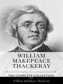 William Makepeace Thackeray – The Complete Collection (eBook, ePUB)