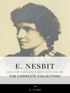 E. Nesbit – The Complete Collection (eBook, ePUB) - Nesbit, E.