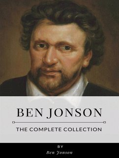 Ben Jonson – The Complete Collection (eBook, ePUB) - Jonson, Ben