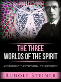 The three worlds of the spirit (Translated) (eBook, ePUB)