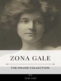 Zona Gale – The Major Collection (eBook, ePUB)