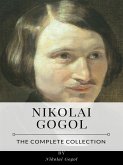 Nikolai Gogol – The Complete Collection (eBook, ePUB)