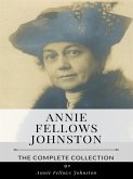 Annie Fellows Johnston – The Complete Collection (eBook, ePUB)