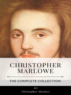 Christopher Marlowe – The Complete Collection (eBook, ePUB) - Marlowe, Christopher