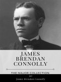 James Brendan Connolly – The Major Collection (eBook, ePUB)