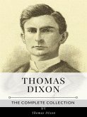 Thomas Dixon – The Complete Collection (eBook, ePUB)