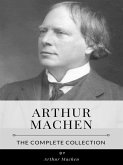 Arthur Machen – The Complete Collection (eBook, ePUB)