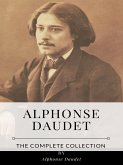 Alphonse Daudet – The Complete Collection (eBook, ePUB)