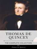 Thomas De Quincey – The Complete Collection (eBook, ePUB)