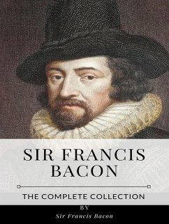 Cover Sir Francis Bacon – The Complete Collection (eBook, ePUB)