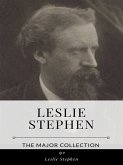 Leslie Stephen – The Major Collection (eBook, ePUB)