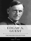 Edgar A. Guest – The Major Collection (eBook, ePUB)