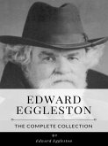 Edward Eggleston – The Complete Collection (eBook, ePUB)