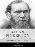 Allan Pinkerton – The Major Collection (eBook, ePUB)
