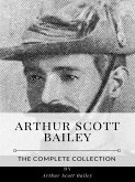 Arthur Scott Bailey – The Complete Collection (eBook, ePUB)