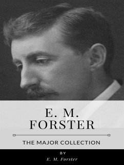 E. M. Forster – The Major Collection (eBook, ePUB) - M. Forster, E.