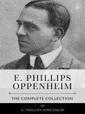 E. Phillips Oppenheim – The Complete Collection (eBook, ePUB)