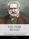 Victor Hugo – The Complete Collection (eBook, ePUB)