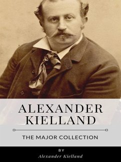 Alexander Kielland – The Major Collection (eBook, ePUB) - Kielland, Alexander