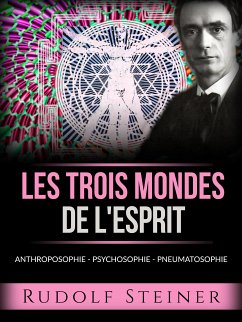 Les trois mondes de l'esprit (Traduit) (eBook, ePUB) - Steiner, Rudolf