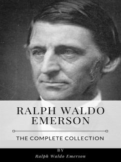 Ralph Waldo Emerson – The Complete Collection (eBook, ePUB) - Waldo Emerson, Ralph