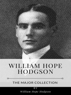 William Hope Hodgson – The Major Collection (eBook, ePUB) - Hope Hodgson, William