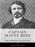 Captain Mayne Reid – The Complete Collection (eBook, ePUB)