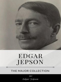 Edgar Jepson – The Major Collection (eBook, ePUB) - Jepson, Edgar