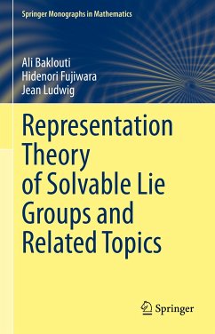 Representation Theory of Solvable Lie Groups and Related Topics (eBook, PDF) - Baklouti, Ali; Fujiwara, Hidenori; Ludwig, Jean