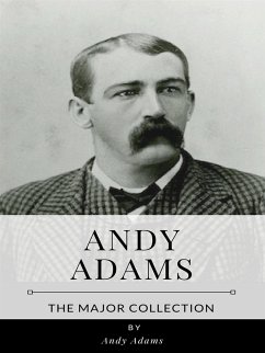 Andy Adams – The Major Collection (eBook, ePUB) - Adams, Andy