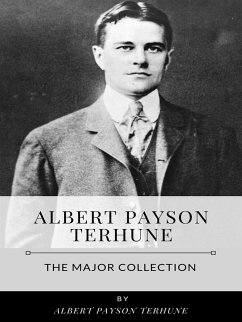 Albert Payson Terhune – The Major Collection (eBook, ePUB) - Payson Terhune, Albert