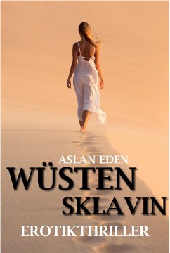 Cover Wüstensklavin - ErotikThriller (eBook, ePUB)