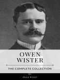 Owen Wister – The Complete Collection (eBook, ePUB)
