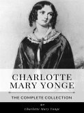 Charlotte Mary Yonge – The Complete Collection (eBook, ePUB)
