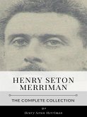 Henry Seton Merriman – The Complete Collection (eBook, ePUB)