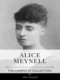 Alice Meynell – The Complete Collection (eBook, ePUB) - Meynell, Alice