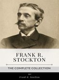 Frank R. Stockton – The Complete Collection (eBook, ePUB)