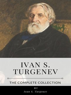 Ivan S. Turgenev – The Complete Collection (eBook, ePUB) - S. Turgenev, Ivan