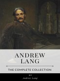 Andrew Lang – The Complete Collection (eBook, ePUB)