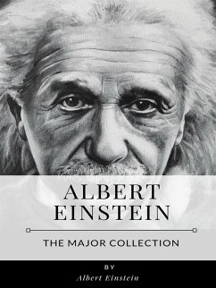 Albert Einstein – The Major Collection (eBook, ePUB) - Einstein, Albert