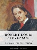 Robert Louis Stevenson – The Complete Collection (eBook, ePUB)
