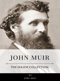 John Muir – The Major Collection (eBook, ePUB)