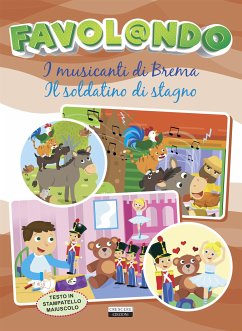 I musicanti di Brema - Il soldatino di stagno (fixed-layout eBook, ePUB) - Crescere, Edizioni