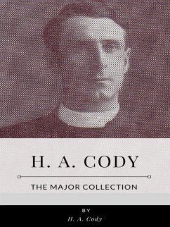 H. A. Cody – The Major Collection (eBook, ePUB) - A. Cody, H.