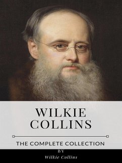 Wilkie Collins – The Complete Collection (eBook, ePUB) - Collins, Wilkie