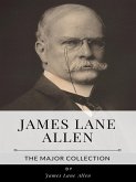 James Lane Allen – The Major Collection (eBook, ePUB)