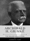 Archibald H. Grimké – The Major Collection (eBook, ePUB)