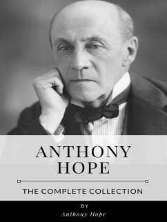 Cover Anthony Hope – The Complete Collection (eBook, ePUB)